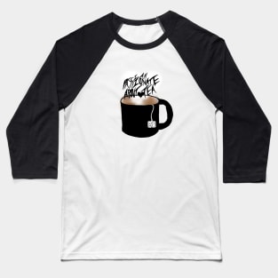 I Am Passionate About Tea Baseball T-Shirt